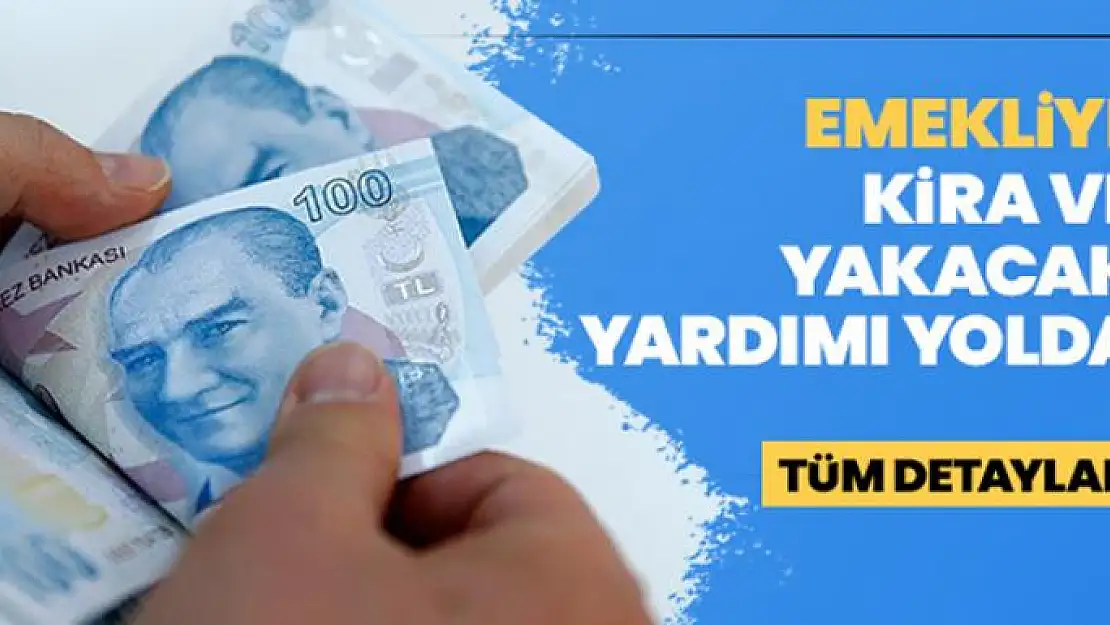 Emekliye kira ve yakacak yardımı