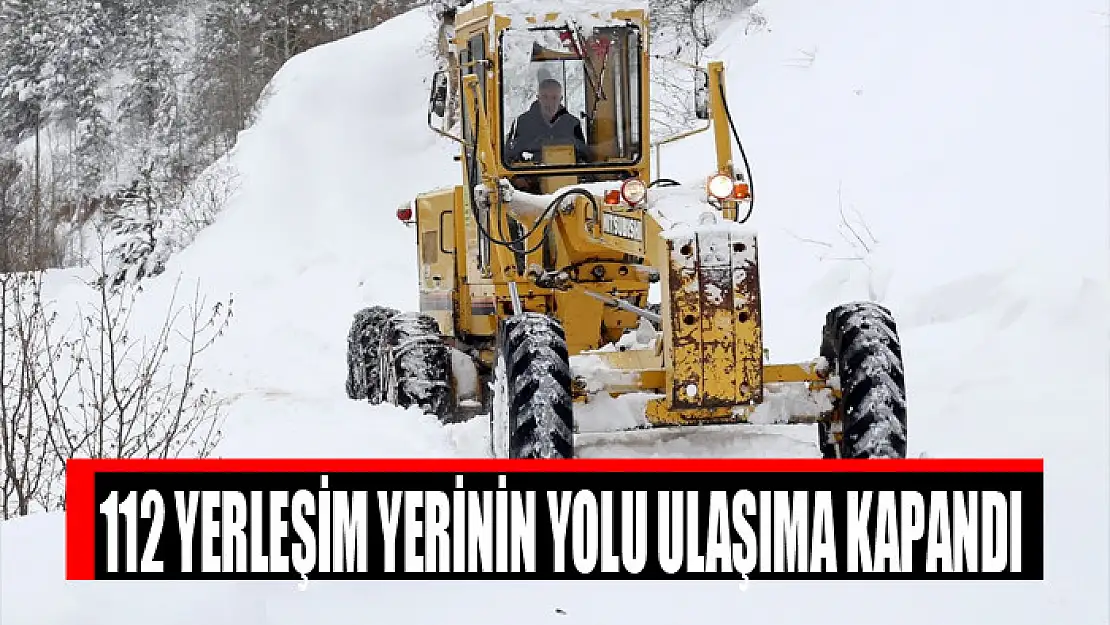 112 yerleşim yerinin yolu ulaşıma kapandı