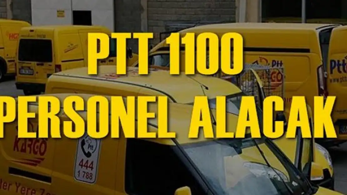 PTT bin 100 personel alacak!