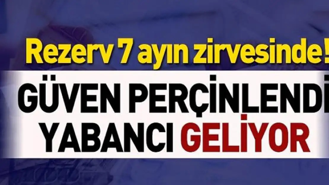 Güven perçinlendi yabancı geliyor 