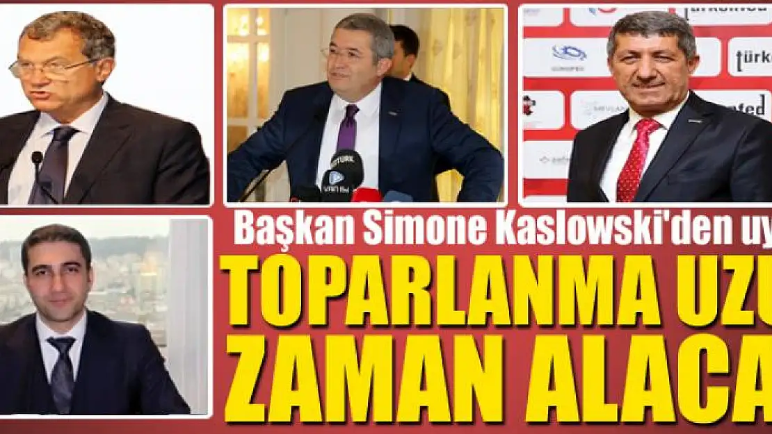 TOPARLANMA UZUN ZAMAN ALACAK 