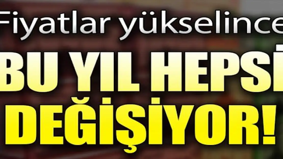 Fiyatlar yükselince içeriği tamamen değişti!