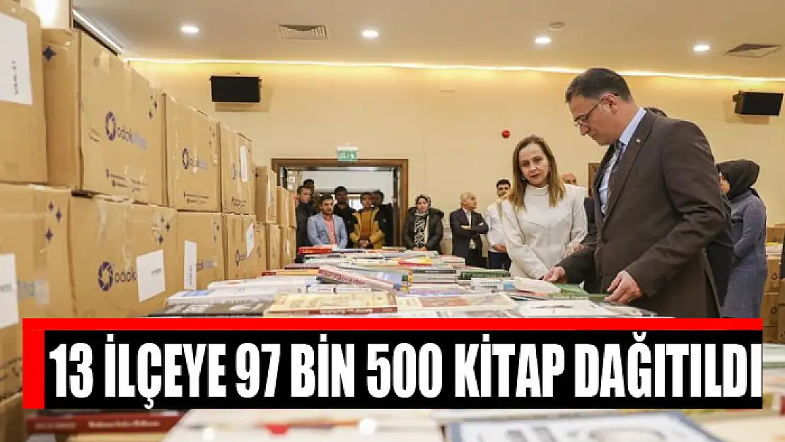 13 İLÇEYE 97 BİN 500 KİTAP DAĞITILDI