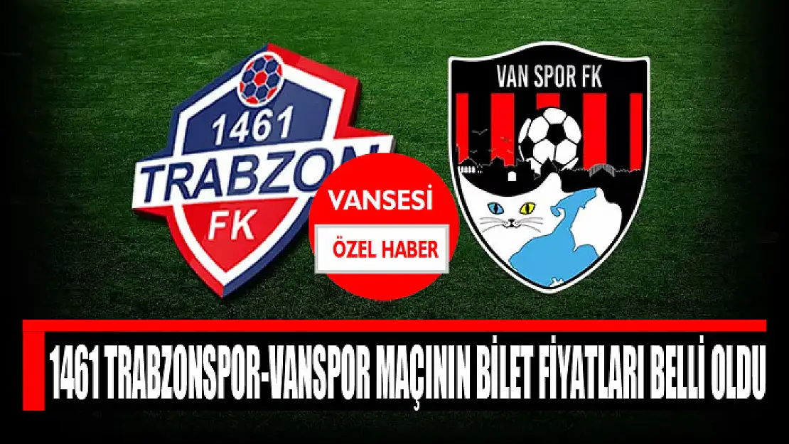 1461 Trabzonspor-Vanspor maçının bilet fiyatları belli oldu