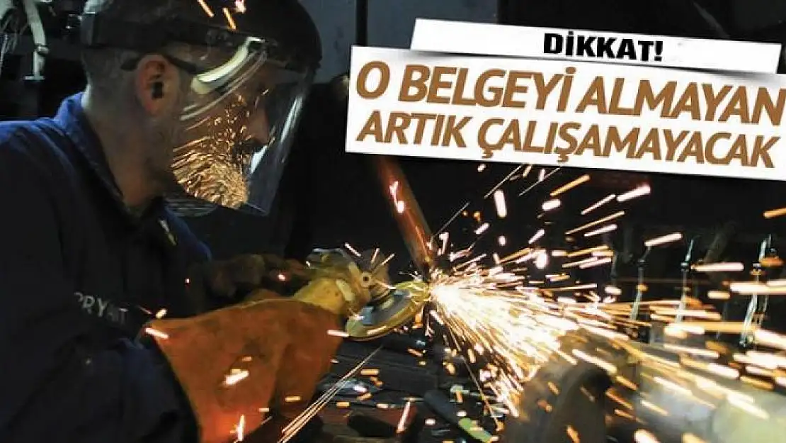 Belgesi olmayan çalışamayacak