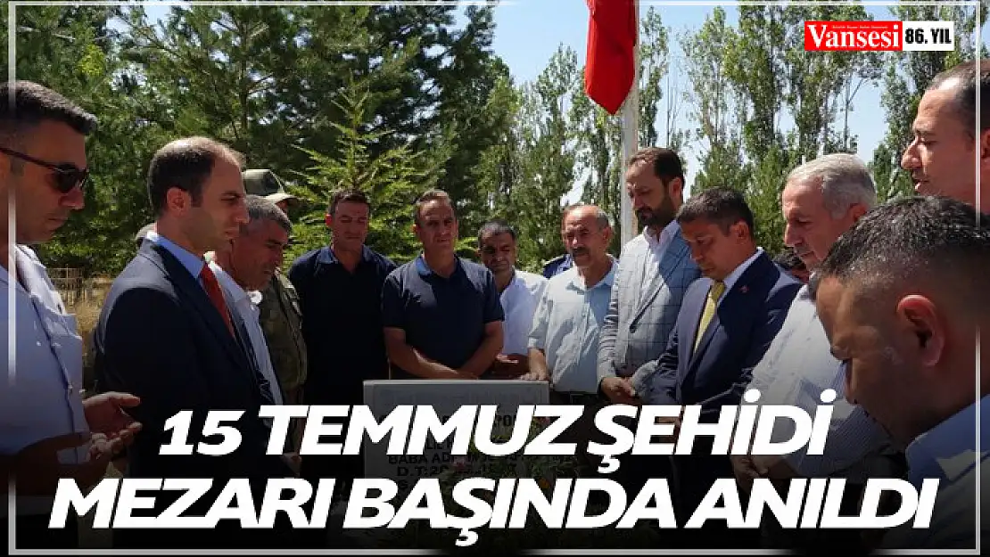 15 Temmuz Şehidi mezarı başında anıldı