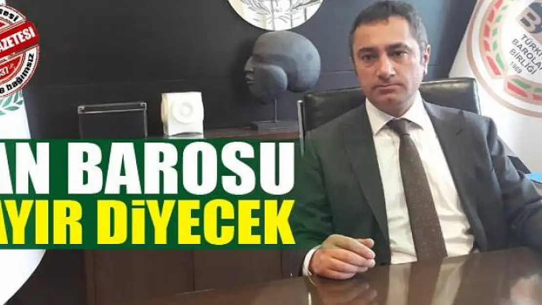 VAN BAROSU 'HAYIR' DiYECEK