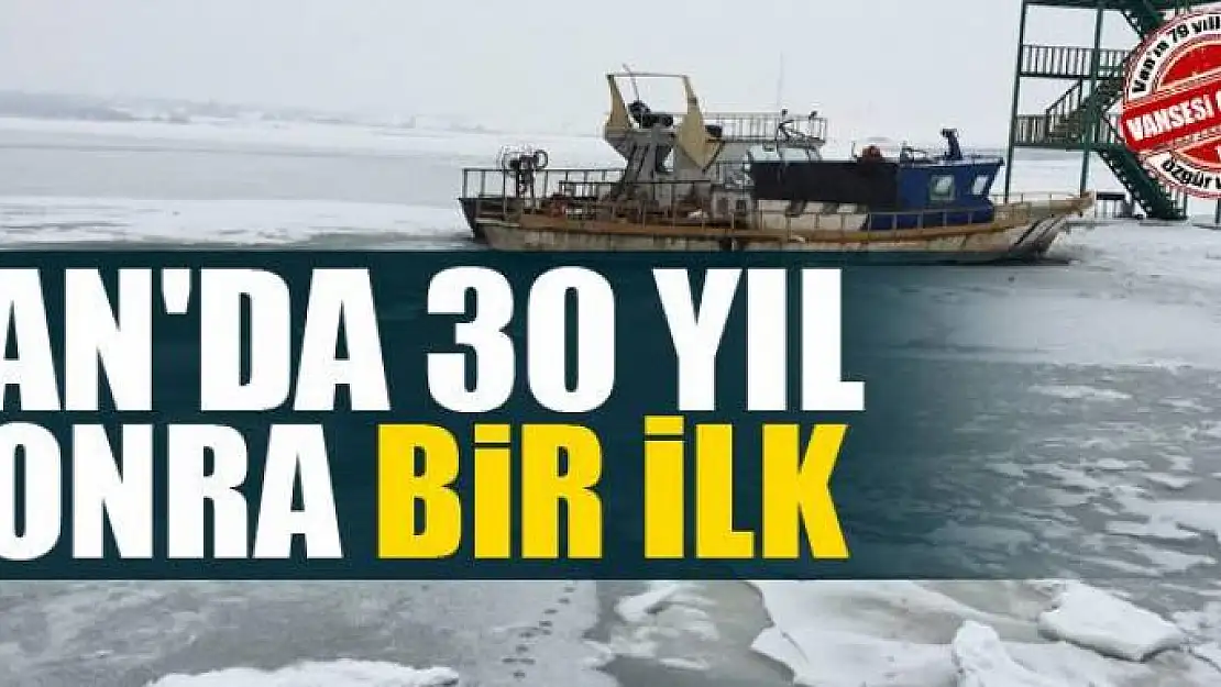 Van'da 30 yıl sonra bir ilk