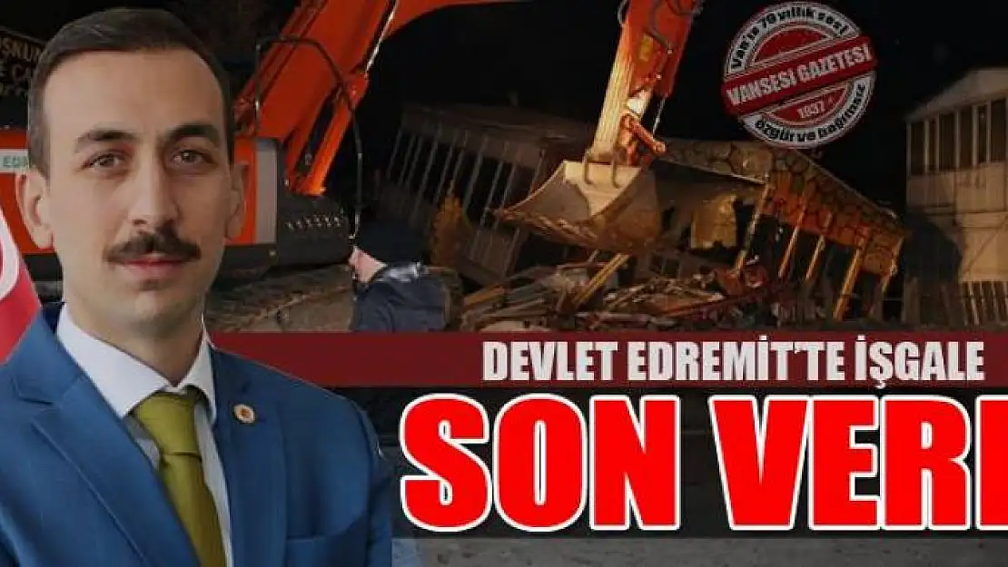 DEVLET İŞGALE SON VERDİ