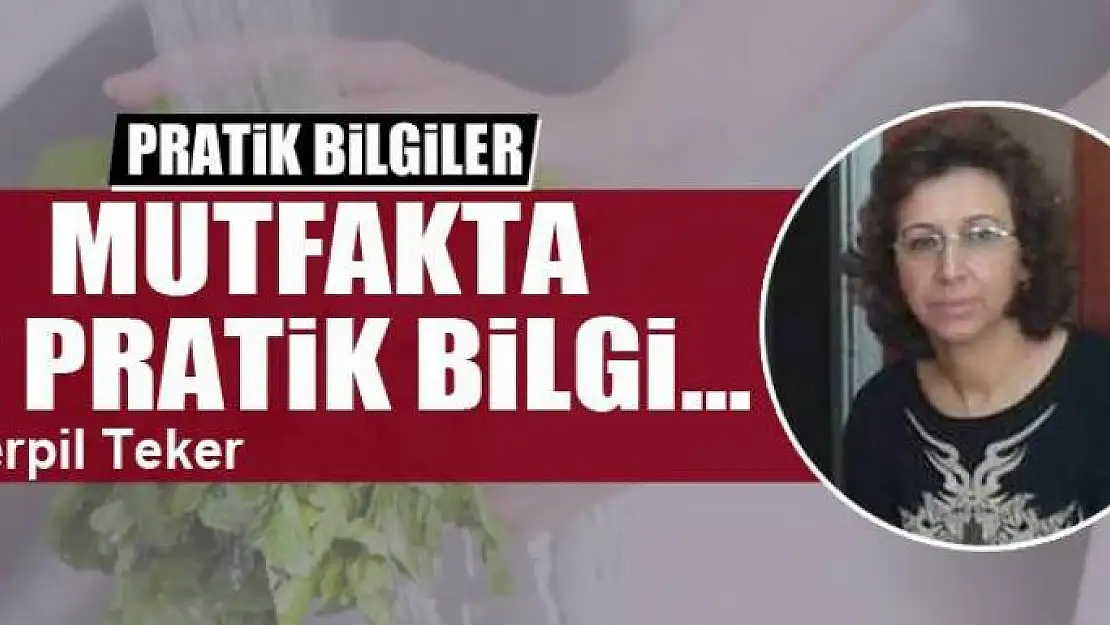 Mutfakta 12 pratik bilgi...