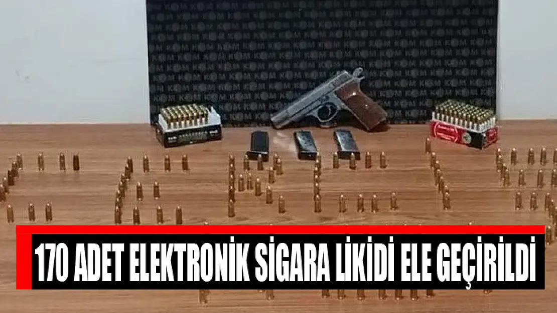 170 adet elektronik sigara likidi ele geçirildi