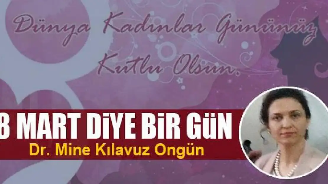 8 Mart diye bir gün