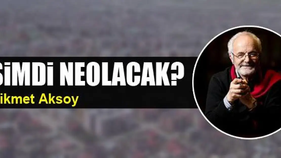 Şimdi ne olacak?