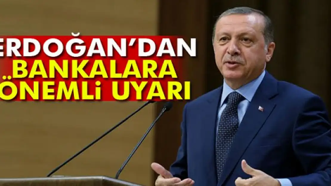 Cumhurbaşkanı Erdoğan'dan piyasalara uyarı