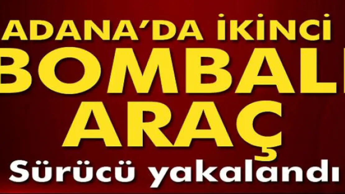 Adana'da bombalı araç ele geçirildi