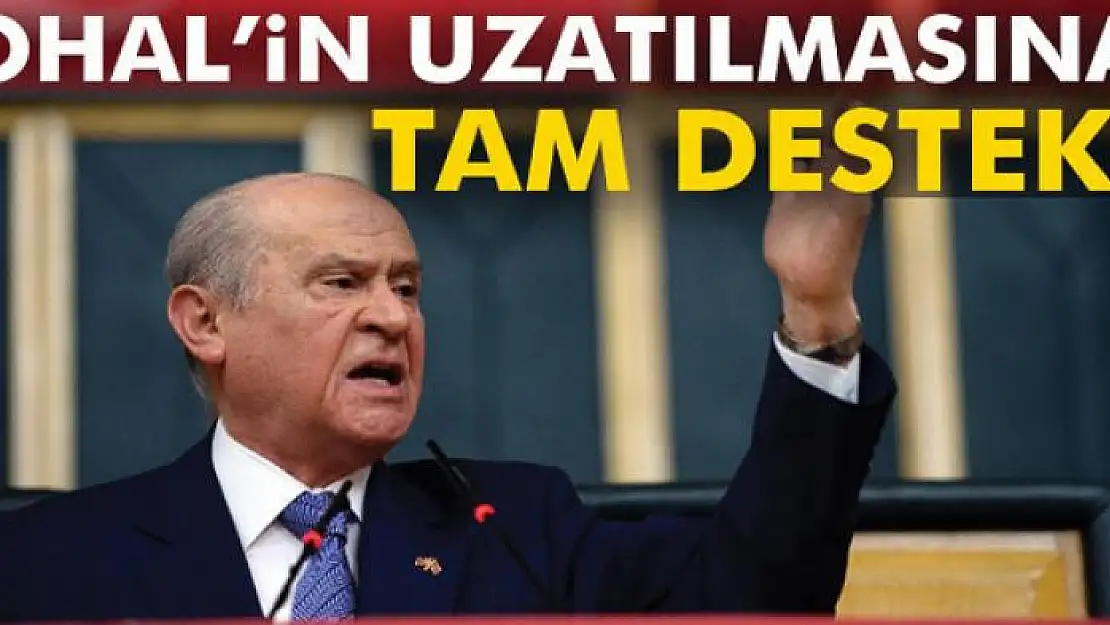 MHP'den OHAL'in uzatılmasına tam destek