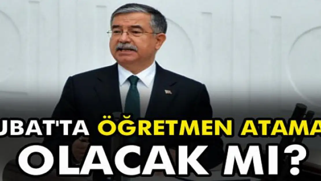 Şubat'ta öğretmen ataması olacak mı?