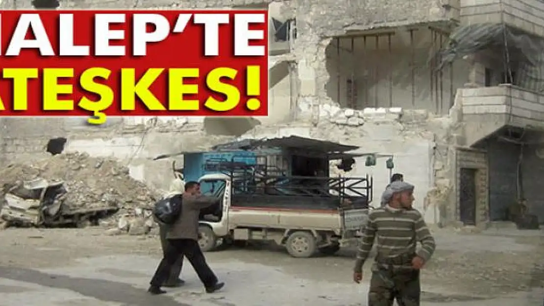 Halep'te ateşkes kararı.. Halep'te son durum ne, şehir kimde?