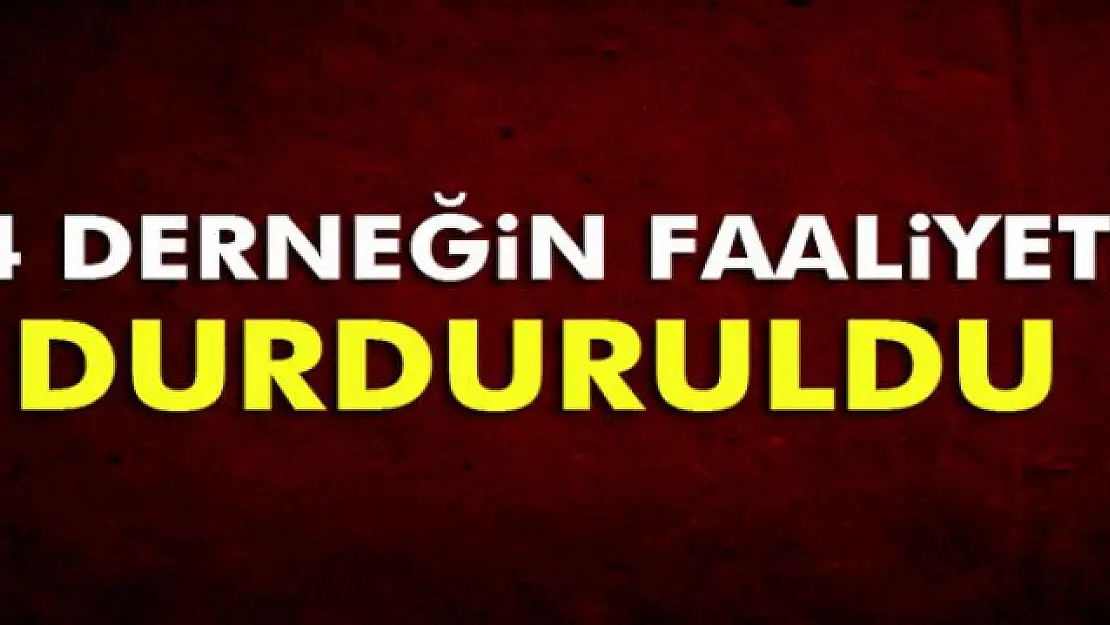 İçişleri Bakanlığı: 94 derneğin faaliyeti durduruldu