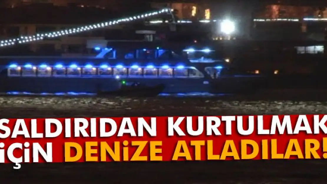 Saldırıdan kurtulmak için denize atladılar