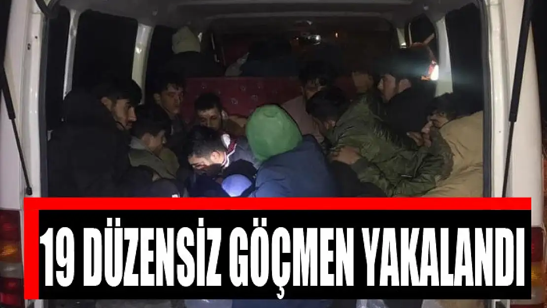 19 düzensiz göçmen yakalandı