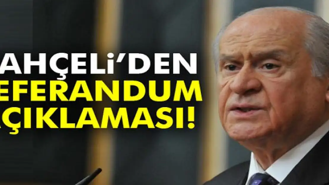 Bahçeli'den referandum açıklaması