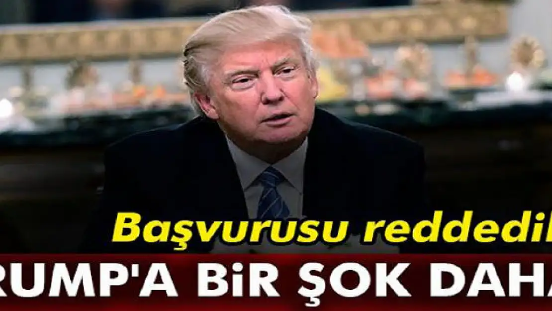 Trump'a bir şok daha: Reddedildi!