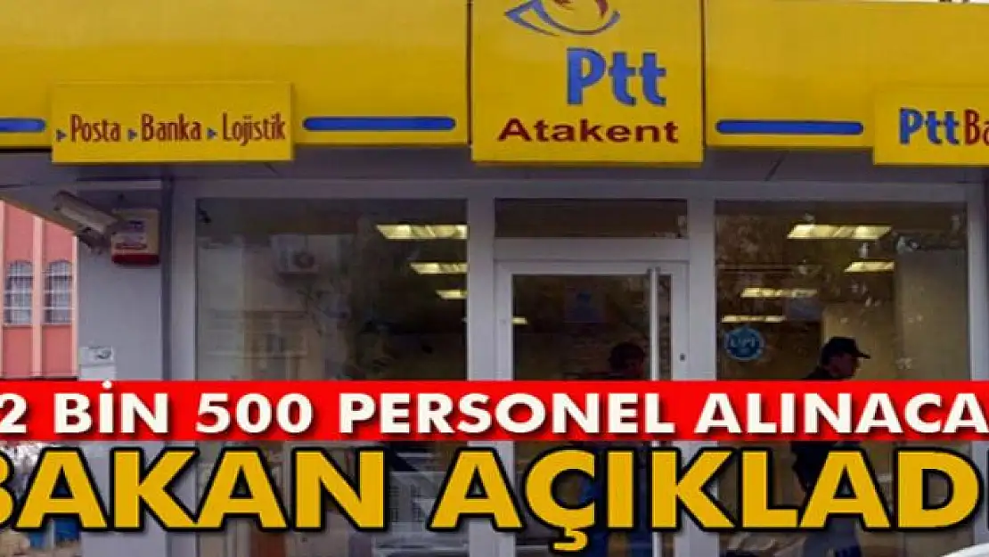 Bakan Ahmet Arslan: 'PTT'ye 2 bin 500 personel alınacak'