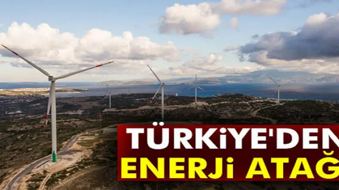 Türkiye'den enerji atağı