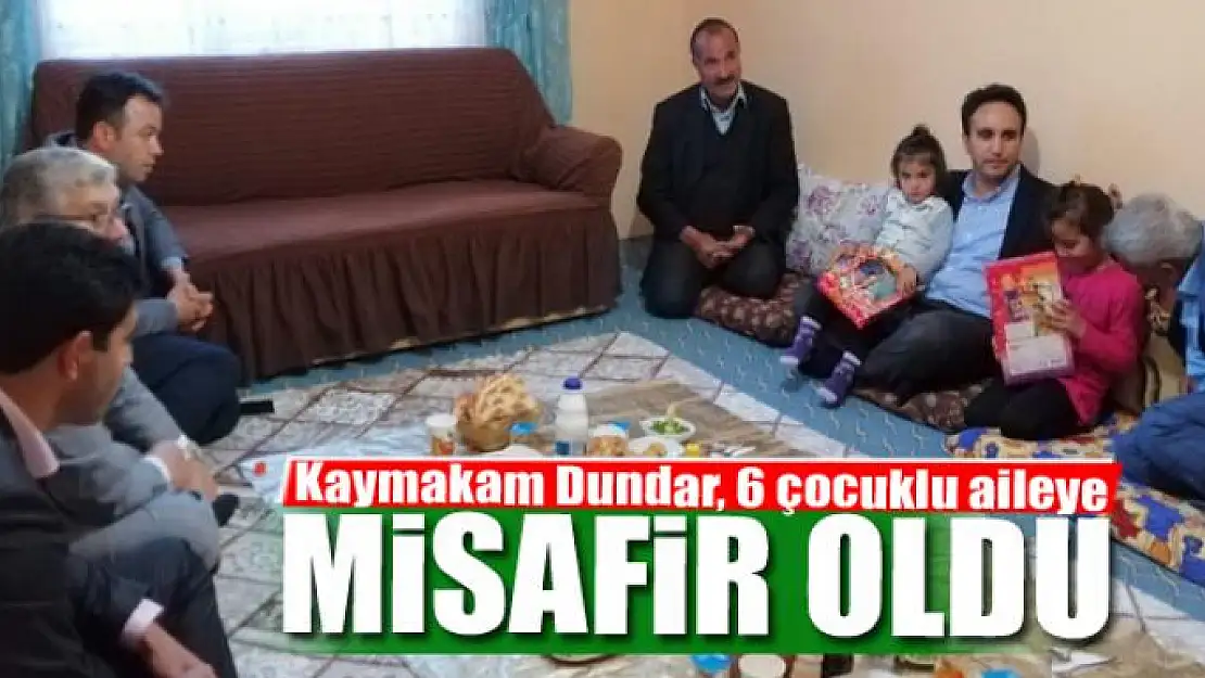 Kaymakam Dundar, 6 çocuklu aileye misafir oldu