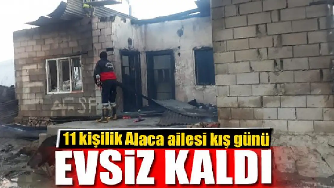 11 kişilik Alaca ailesi kış günü evsiz kaldı