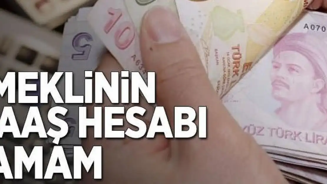 Emeklinin maaş hesabı tamam 