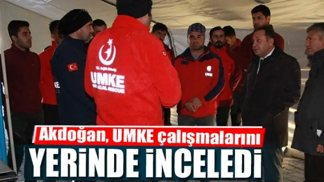 Müdür Akdoğan, UMKE çalışmalarını inceledi