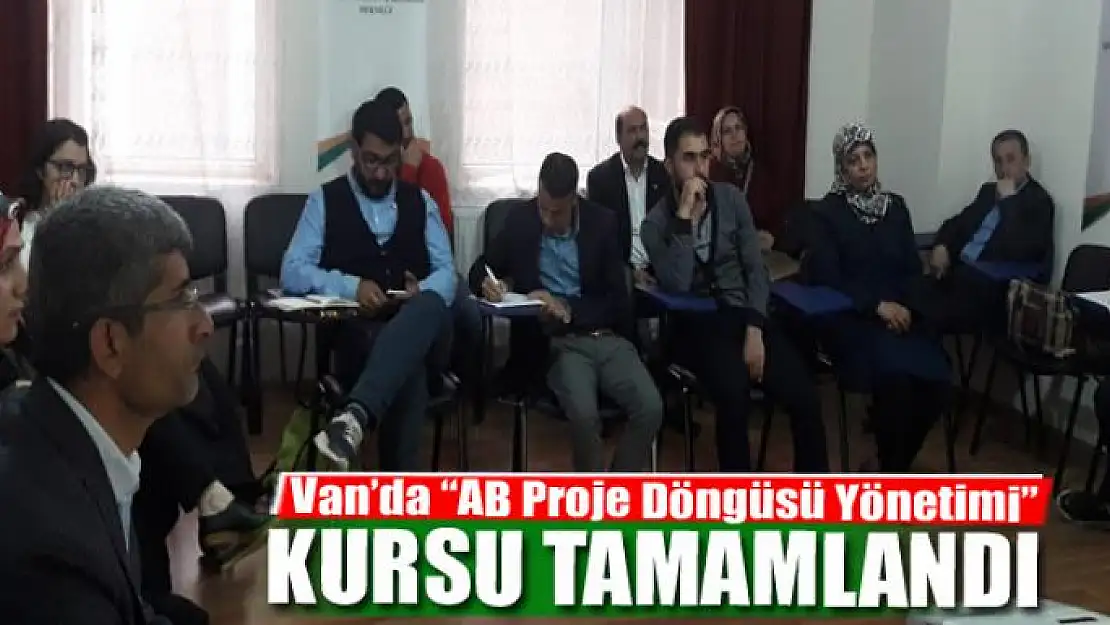 Van'da 'AB Proje Döngüsü Yönetimi' kursu