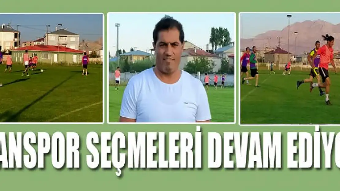 VANSPOR SEÇMELERİ DEVAM EDİYOR