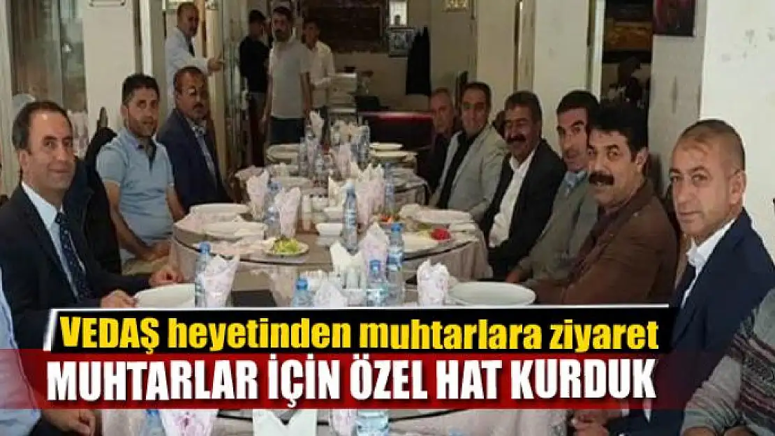 MUHTARLAR İÇİN ÖZEL HAT KURDUK