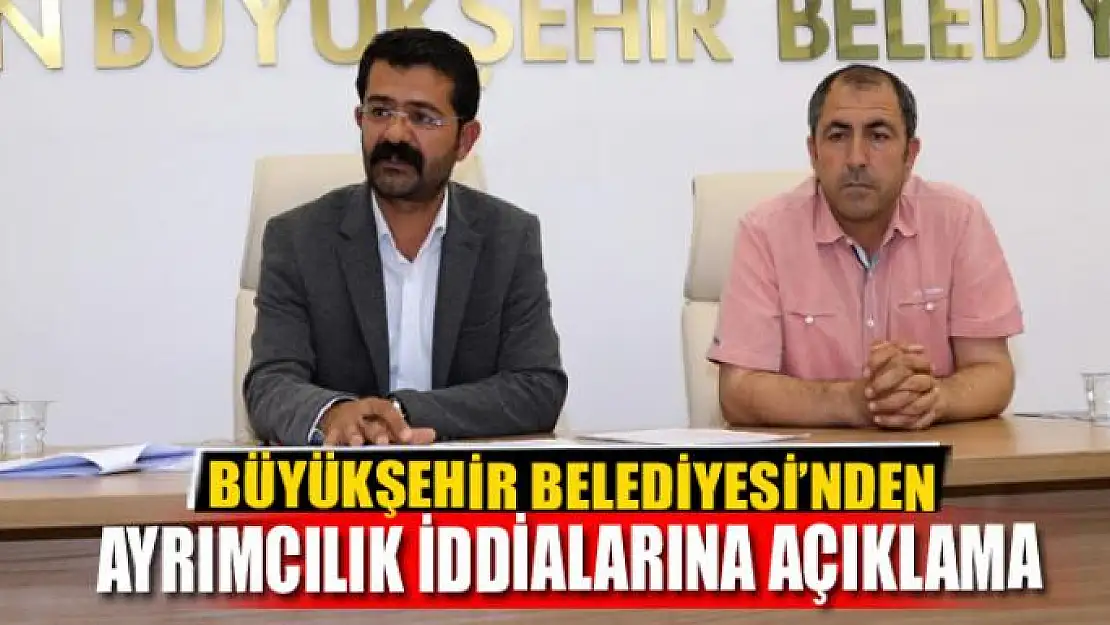 BÜYÜKŞEHİR'DEN AYRIMCILIK İDDİALARINA AÇIKLAMA 