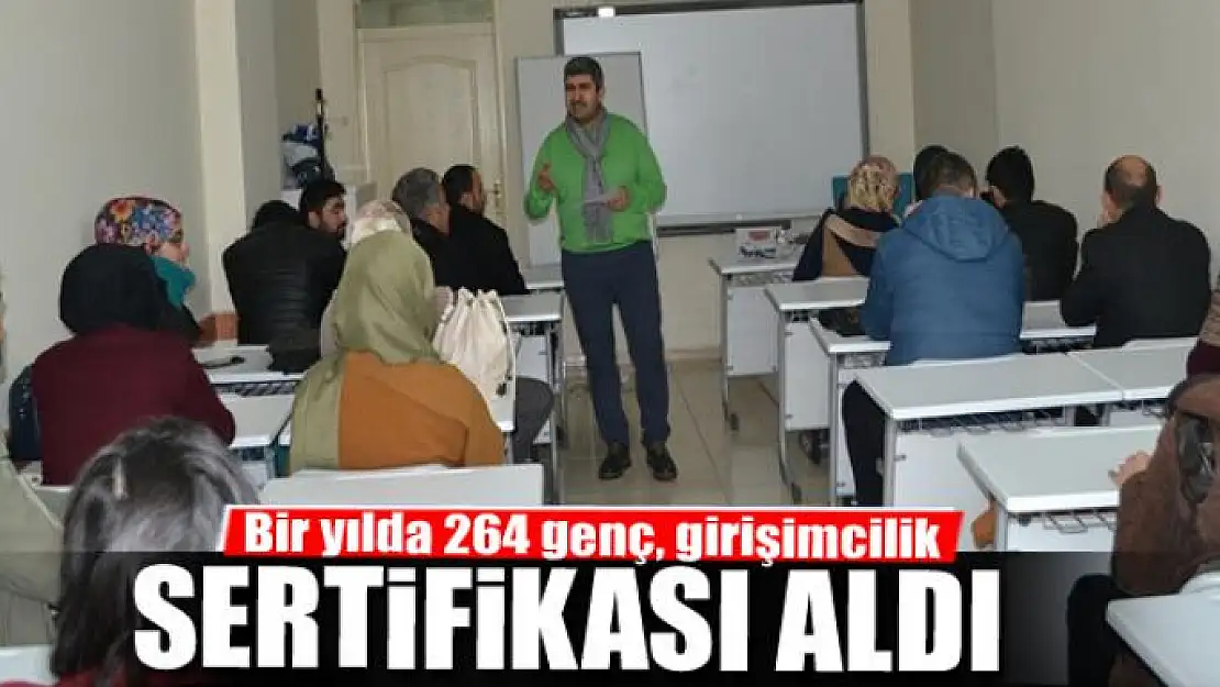 Bir yılda 264 genç, girişimcilik sertifikası aldı 