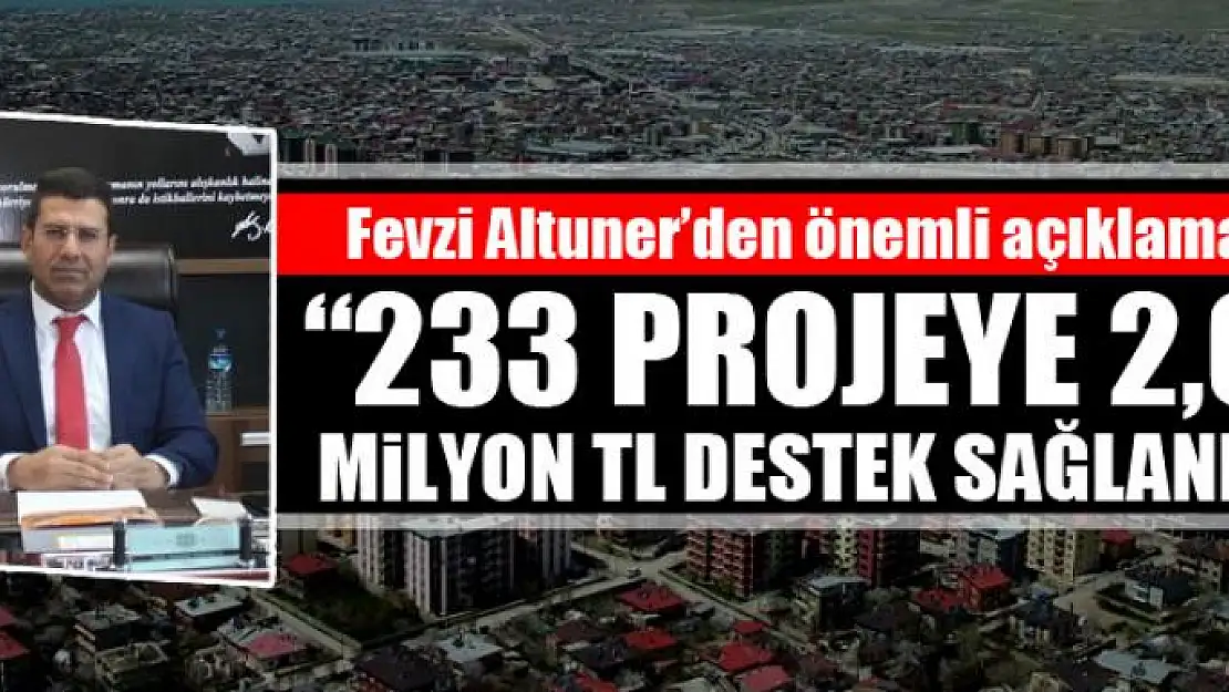 Altuner:  '233 projeye 2,65 milyon TL destek sağlandı'