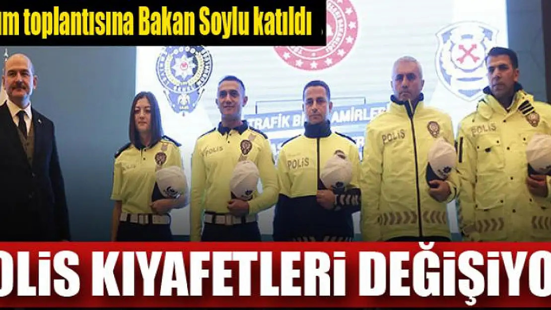 POLİS KIYAFETLERİ DEĞİŞİYOR