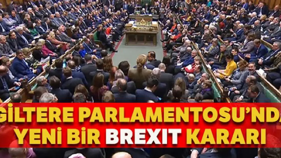 İngiltere Parlamentosu'ndan yeni bir Brexit kararı!