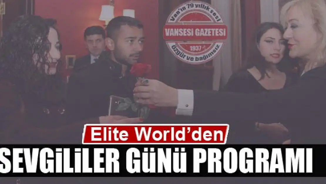 Elite World'den Sevgililer Günü programı