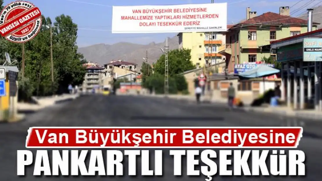 Van Büyükşehir Belediyesine pankartlı teşekkür