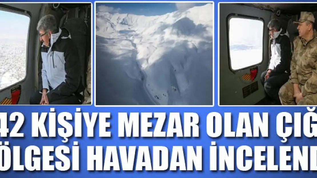 BAHÇESERAY ÇIĞ BÖLGESİ HAVADAN İNCELENDİ