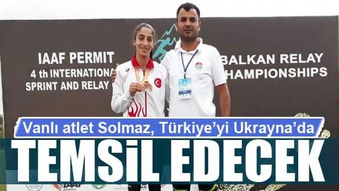 Vanlı atlet Solmaz, Türkiye'yi Ukrayna'da temsil edecek