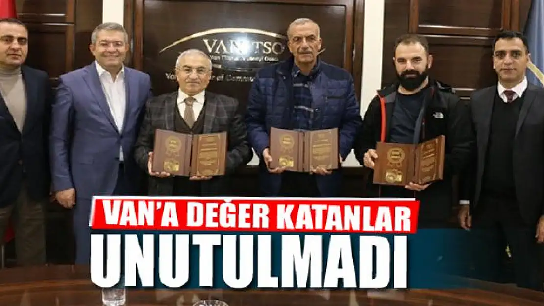 Van'a değer katanlar unutulmadı 