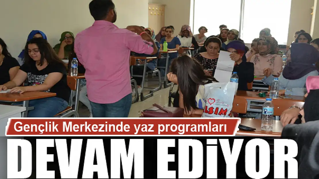 İpekyolu Gençlik Merkezinde yaz programları devam ediyor