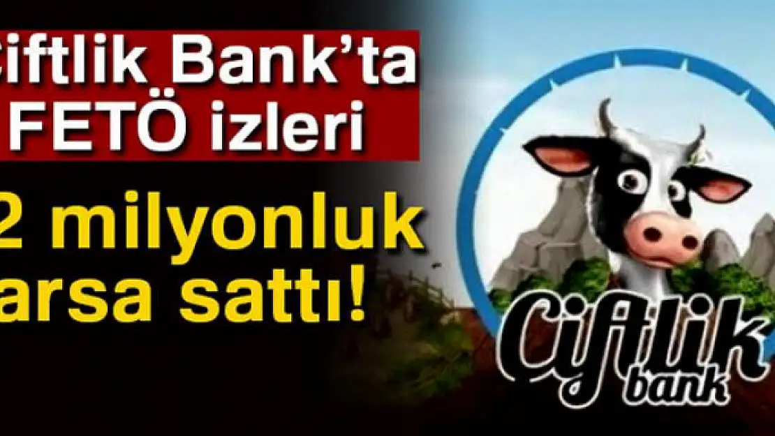 Çiftlik Bank'ta FETÖ izleri