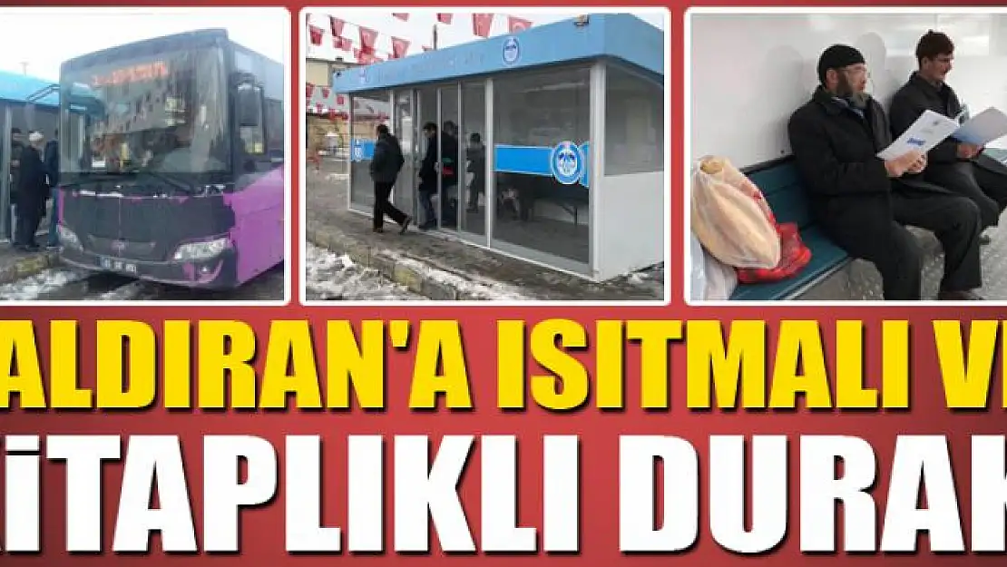 Çaldıran'a ısıtmalı ve kitaplıklı durak