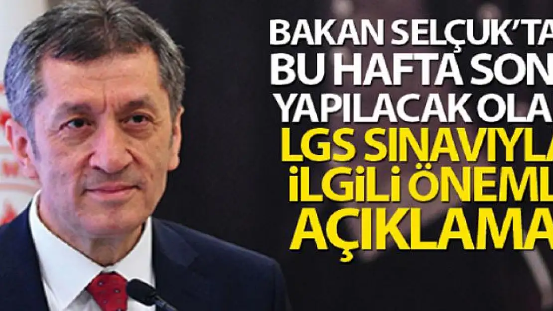 Bakan Selçuk'tan LGS açıklaması